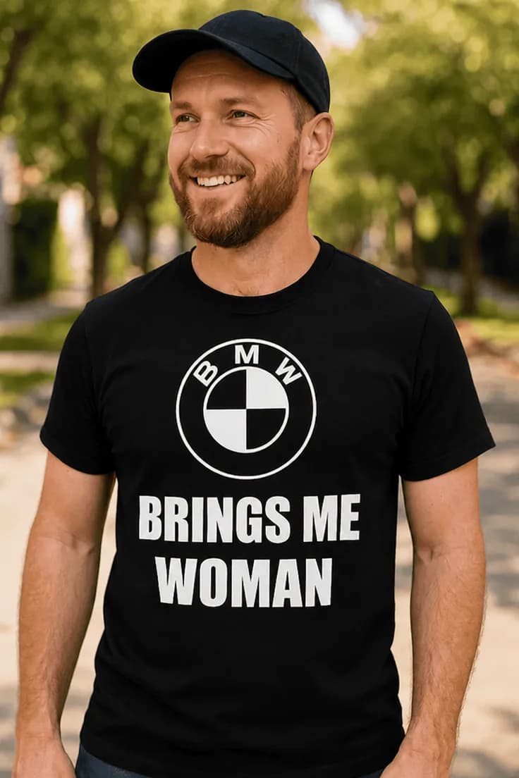 Rolig t-shirt Bmw ger mig kvinnor – B MW BRINGS ME
