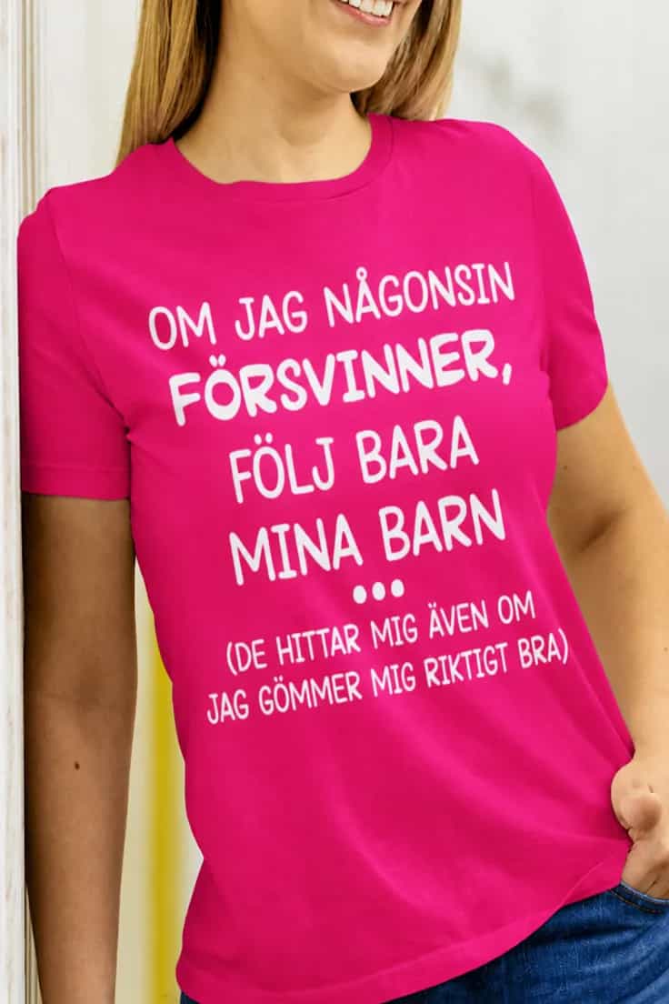 Rolig t-shirt Följ mina barn – OM JAG NÅGONSIN