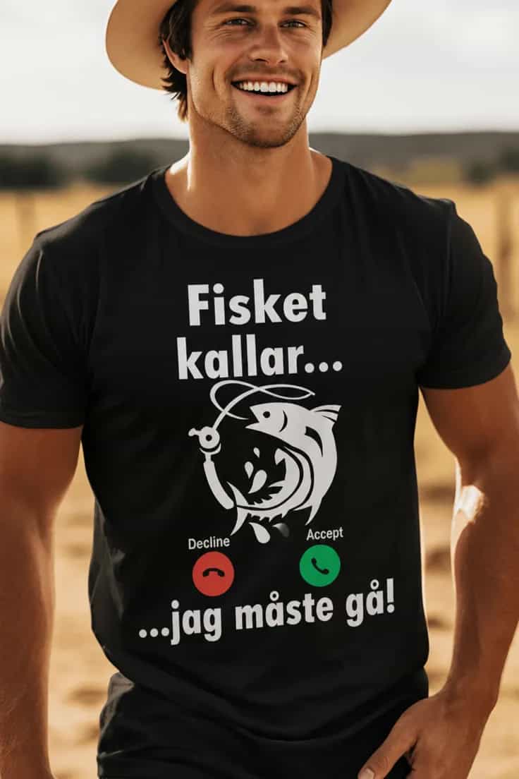 Rolig t-shirt Fisket kallar jag måste gå