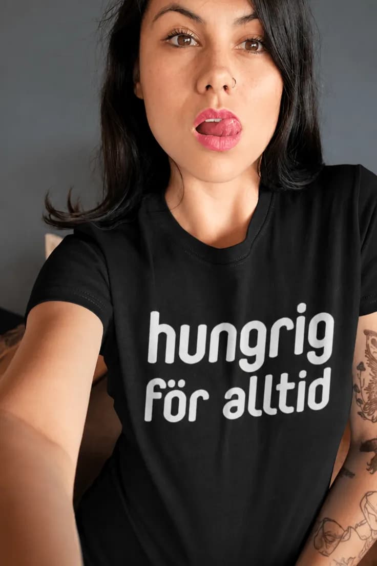 Rolig t-shirt Hungrig för alltid – hungrig för alltid