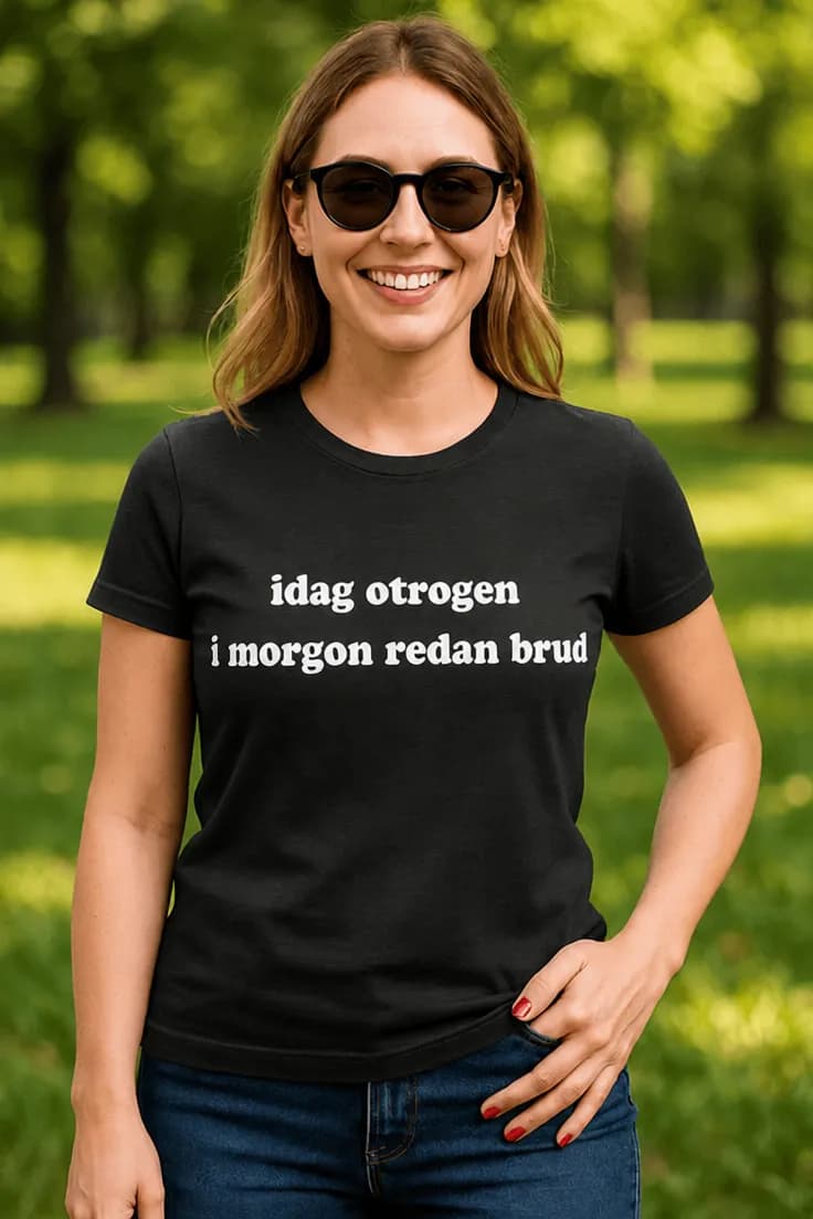 Rolig t-shirt Idag otrogen imorgon brud