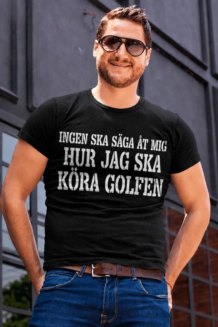 Rolig t-shirt Ingen säger hur jag kör