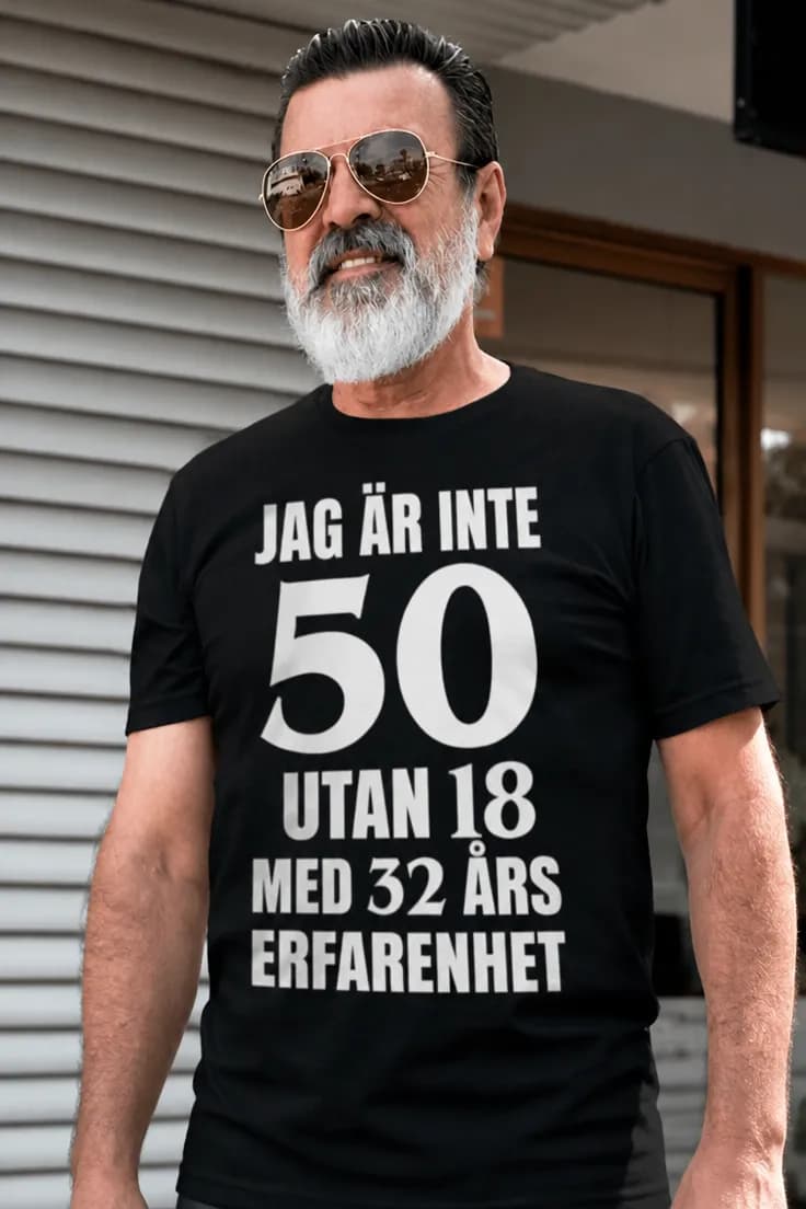 Rolig t-shirt Inte 50 med erfarenhet – JAG ÄR INTE
