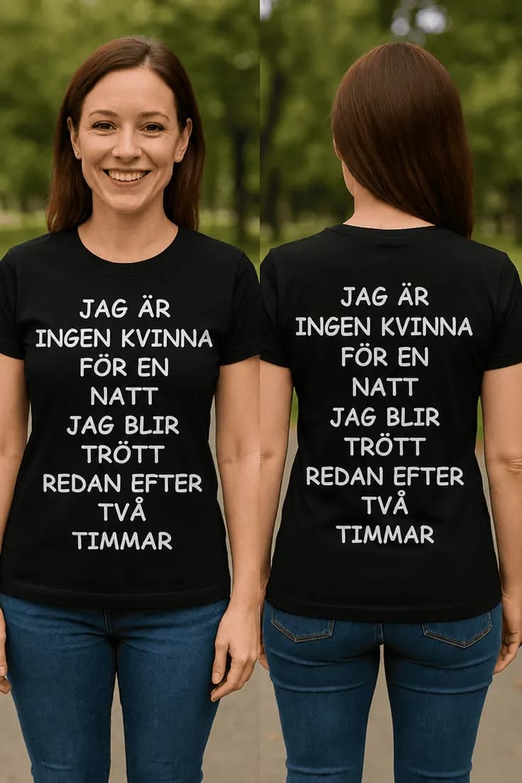 Rolig t-shirt Inte kvinna för en natt – JAG ÄR