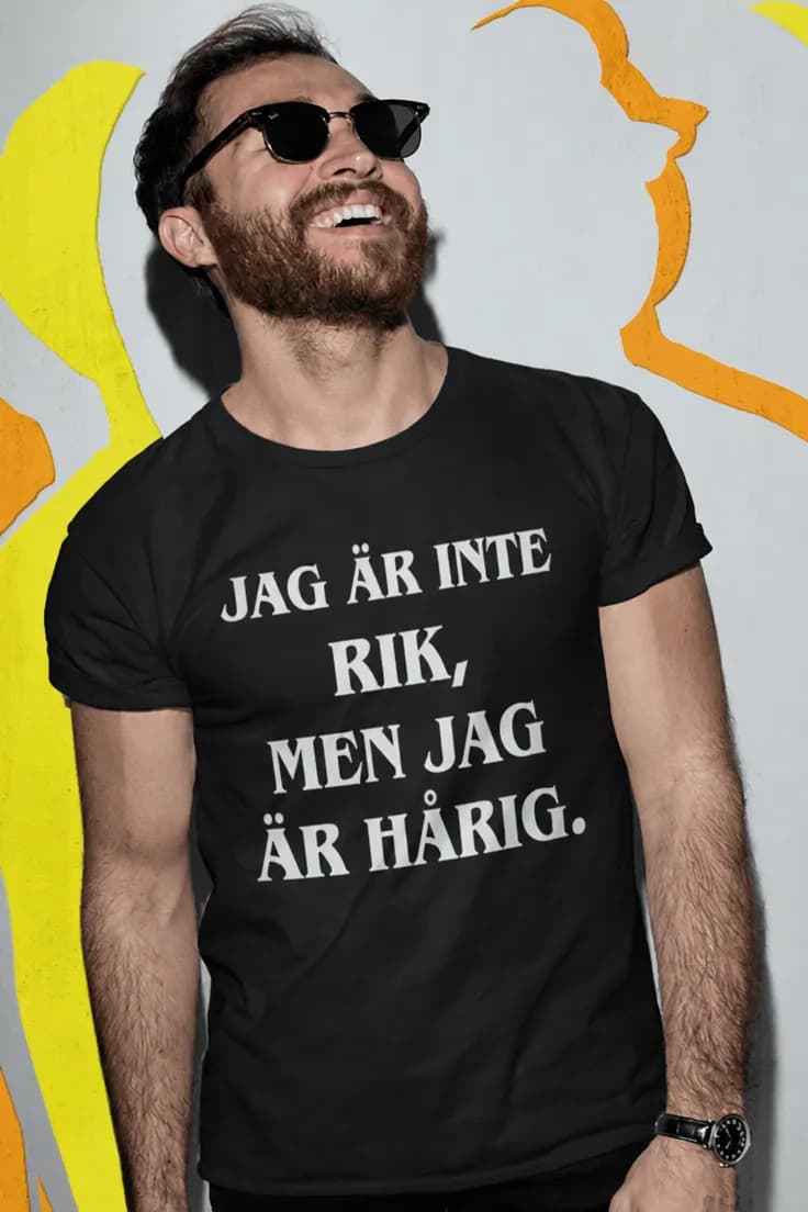 Rolig t-shirt Inte rik men hårig – JAG ÄR INTE
