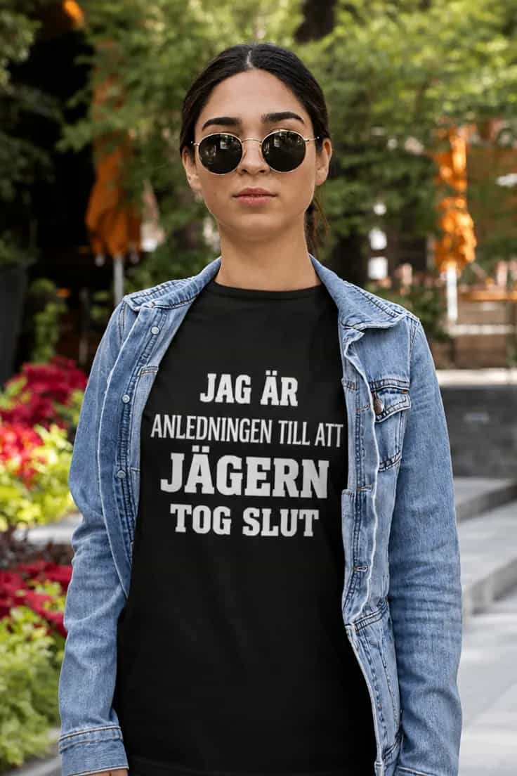 Rolig t-shirt Jägern tog slut – JAG ÄR ANLEDNINGEN