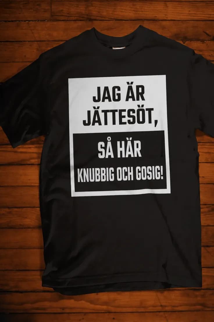 Rolig t-shirt Jättesöt och knubbig – JAG ÄR