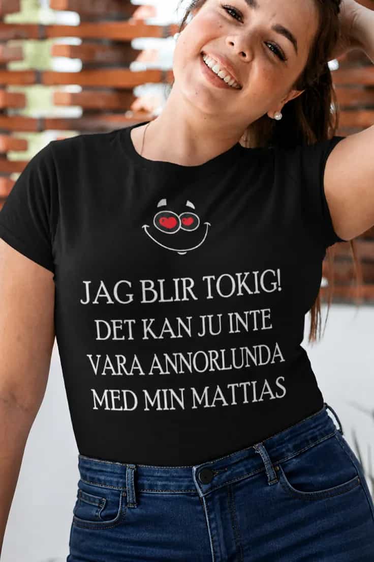 Rolig t-shirt Jag blir tokig med namn
