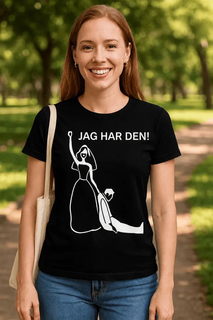Rolig t-shirt Jag har den – JAG HAR DEN!