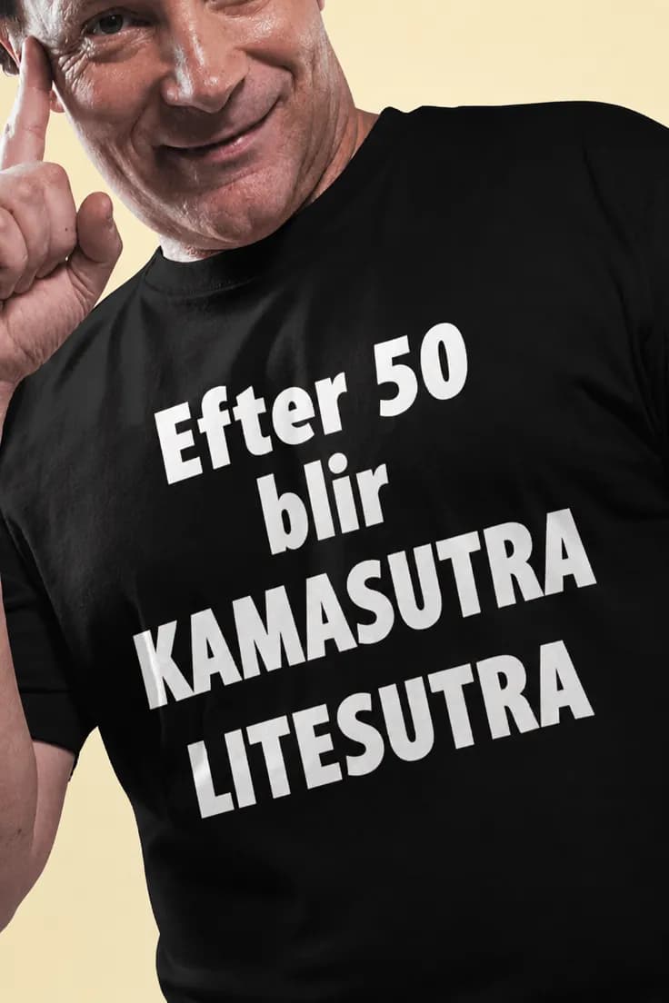 Rolig t-shirt Kamasutra efter femtio – Efter 50