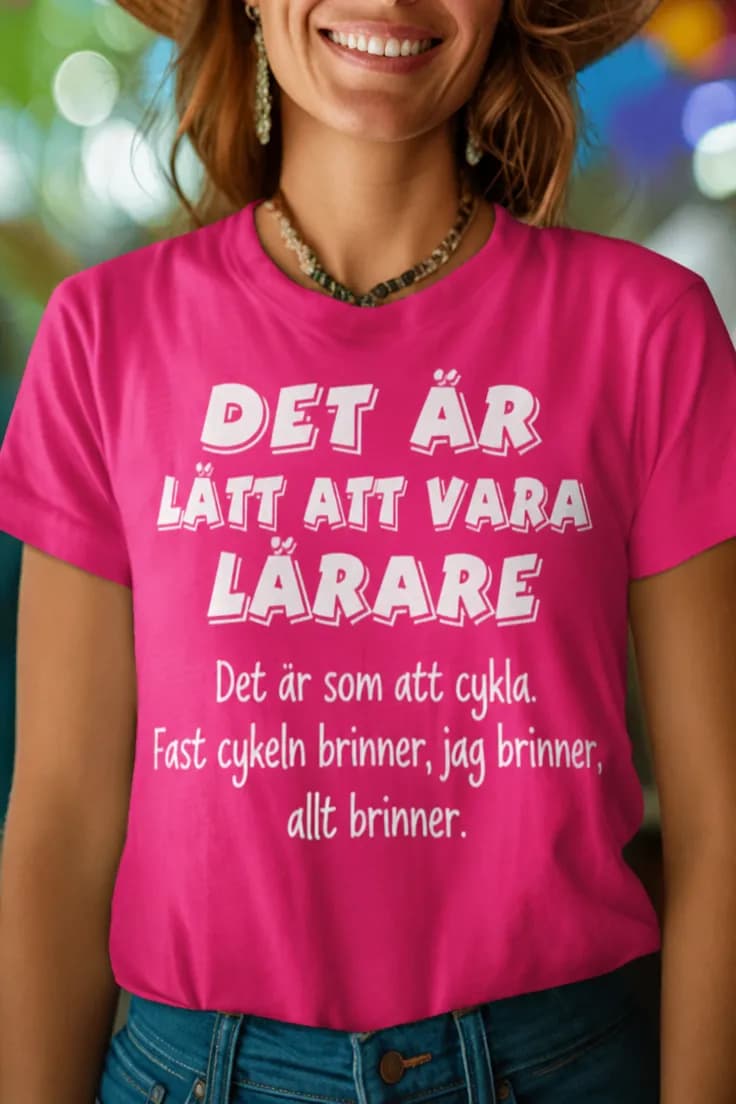 Rolig t-shirt Lätt att vara lärare – DET ÄR