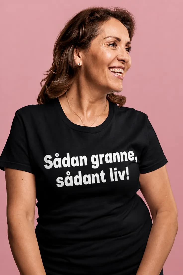Rolig t-shirt Sådan granne sådant liv! | Present