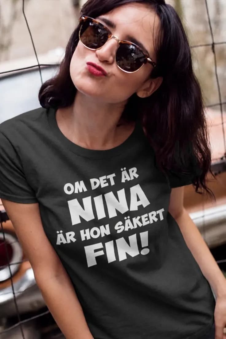 Rolig t-shirt Säkert fin med namn – OM DET ÄR NINA