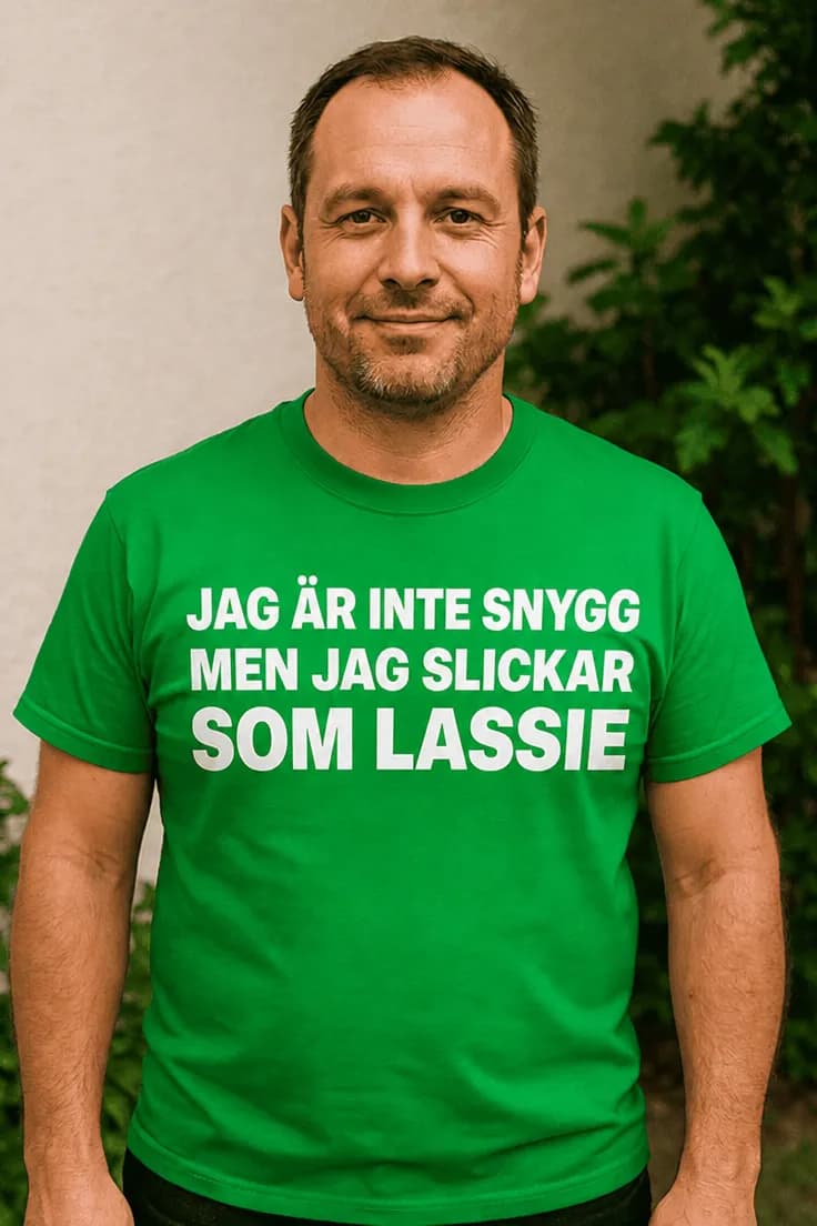 Rolig t-shirt Slickar som Lassie – JAG ÄR INTE SNYGG