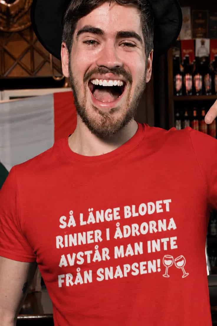 Rolig t-shirt Snaps i blodet – SÅ LÄNGE BLODET