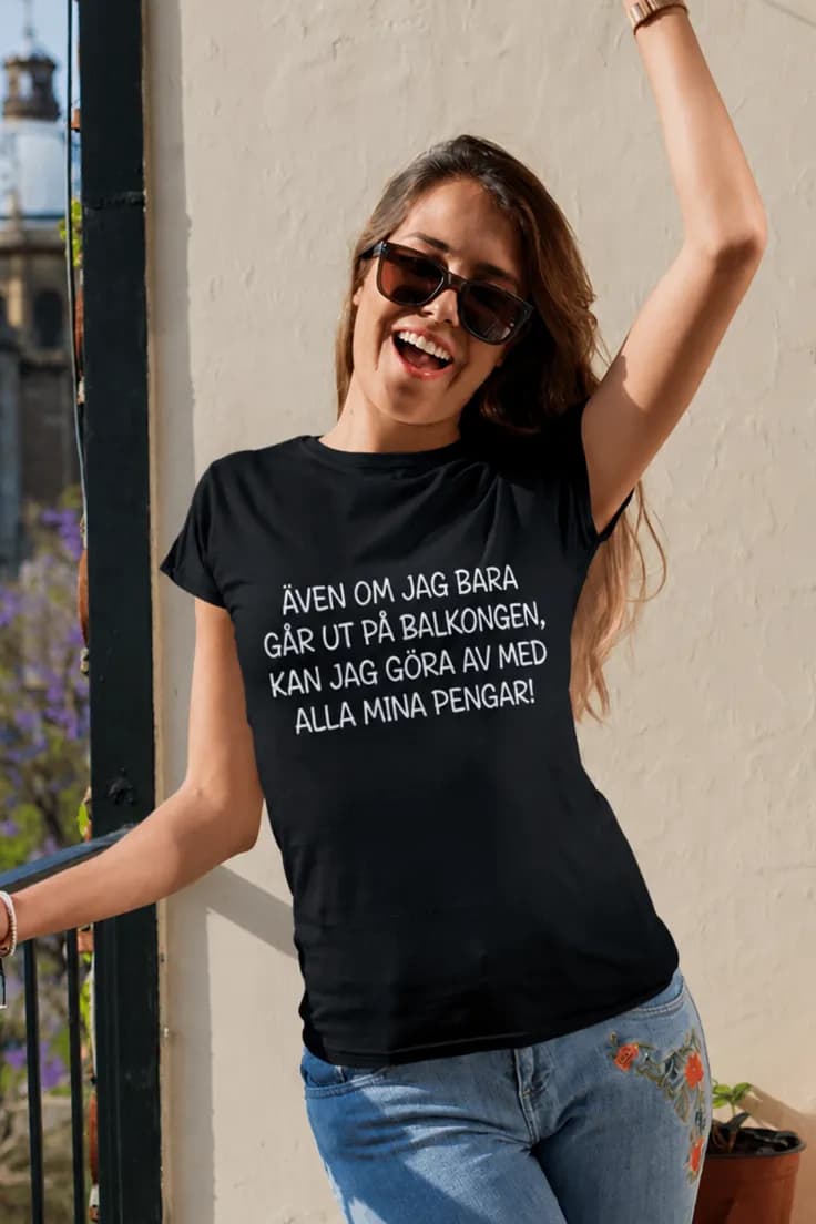 Rolig t-shirt spenderar pengar – ÄVEN OM JAG BARA