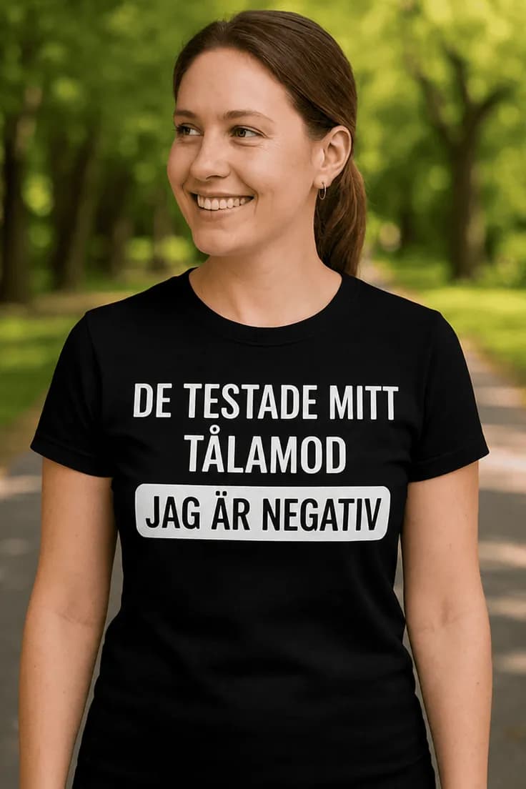 Rolig t-shirt Test av tålamod – JAG ÄR NEGATIV