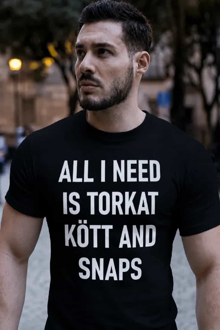 Rolig t-shirt Torkat kött och snaps – ALL I NEED