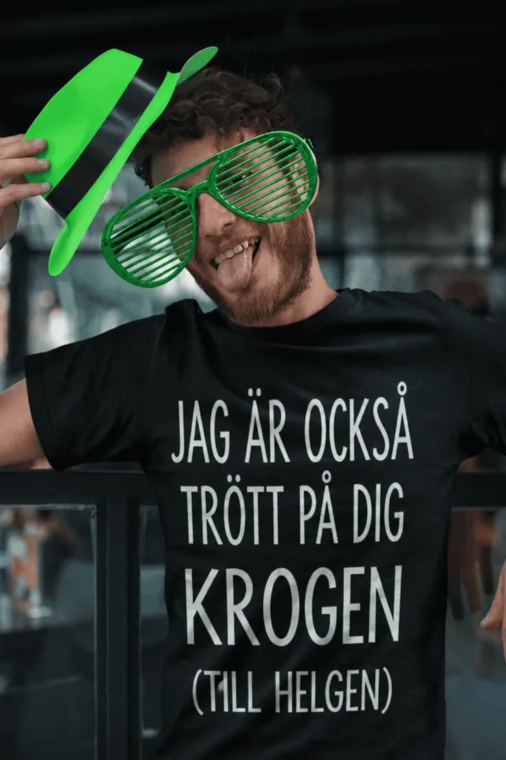 Rolig t-shirt Trött på krogen – JAG ÄR OCKSÅ