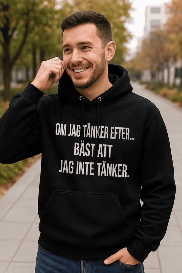 Tröja Bäst att inte tänka – OM JAG TÄNKER EFTER...