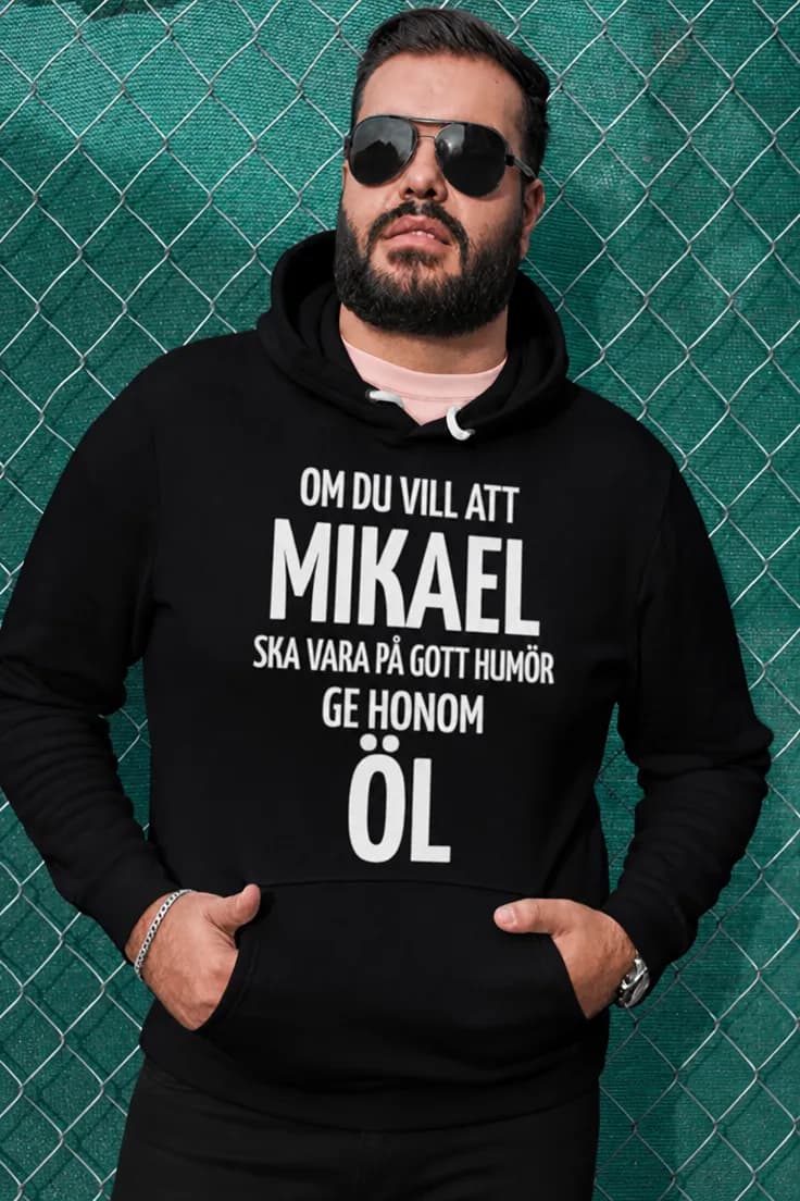 Tröja ge honom öl med namn – OM DU VILL ATT MIKAEL