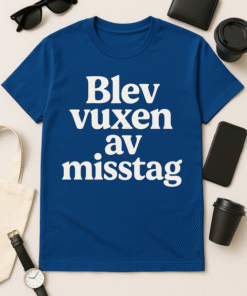 Blev vuxen av misstag – T-shirt