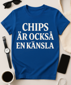 Chips är också en känsla T-shirt