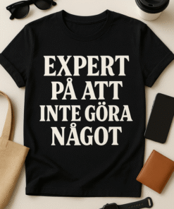 Expert på att inte göra något - T-shirt