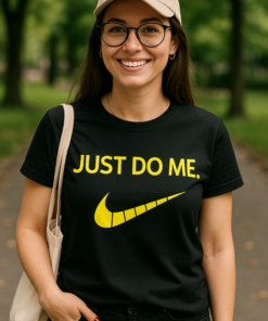 JUST DO ME - T-shirt