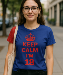 KEEP CALM I'M 18 - T-shirt
