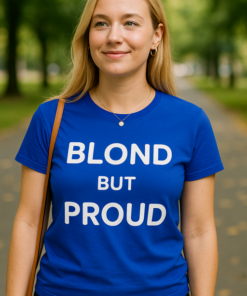BLOND BUT PROUD - T-shirt