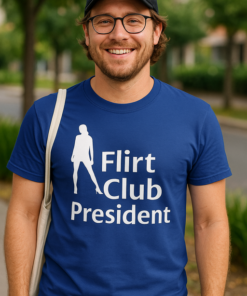 Flirt Club President - T-shirt