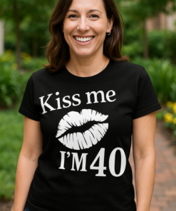 Kiss me I'M 40 - T-shirt