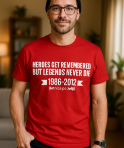 Heroes Get Remembered But Legends Never Die (valfritt årtal) - T-shirt