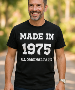 MADE IN 1975 – ALL ORIGINAL PARTS - T-shirt