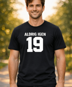 Rolig t-shirt ALDRIG IGEN 19