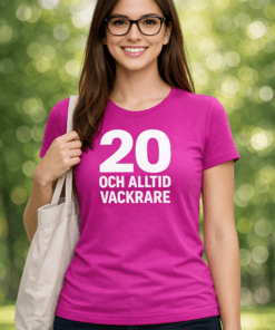 Rolig t-shirt: 20 och alltid vackrare