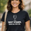 Rolig t-shirt: Inget vitamin, över en liter vin